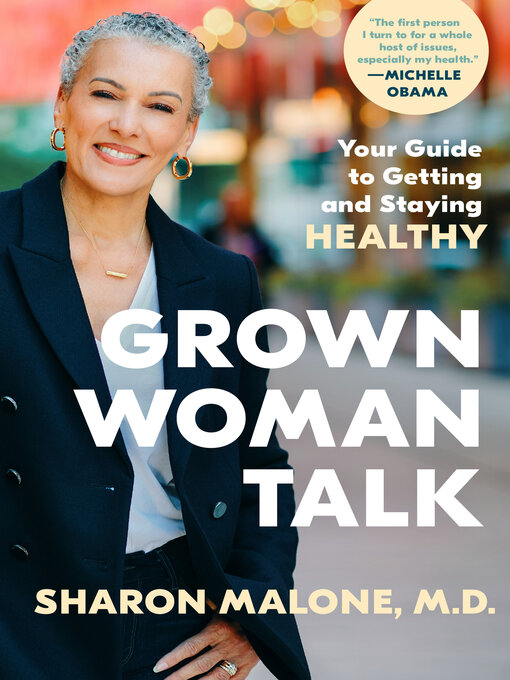 Title details for Grown Woman Talk by Sharon Malone, M.D. - Available